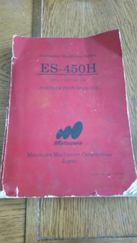 Matsuura Horizontal Machining Center ES-450H FANUC System 18iM Manual