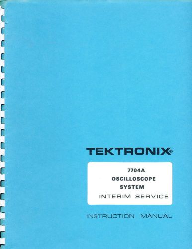 TEKTRONIX MANUAL 7704A OCILLOSCOPE OPERATORS INSTMANUAL