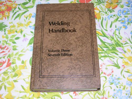 Welding handbook, volume 3 resistance and solid-state welding and other joining for sale