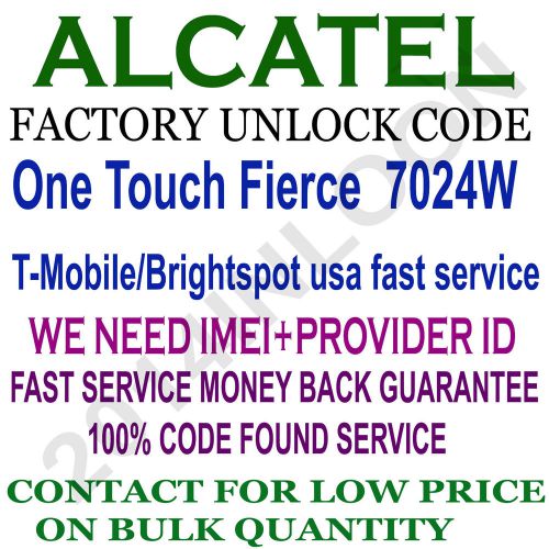 Alcatel Unlock Code alcatel  One Touch Fierce 7024W T-Mobile usa fast service