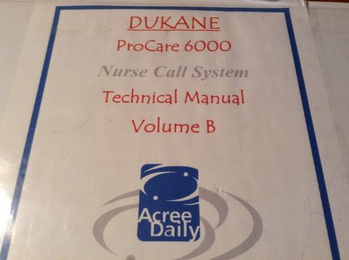 DUKANE PROCARE 6000 NURSE CALL SYSTEM TECHNICAL MANUAL VOLUME B
