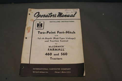International Harvester Farmall 460 &amp; 560 Two-Point Fast Hitch Installing Manual