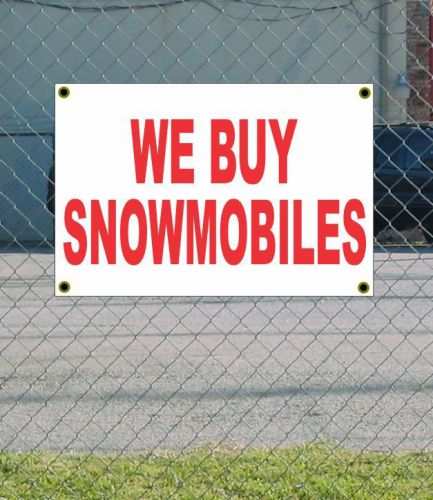 2x3 WE BUY SNOWMOBILES Red &amp; White Banner Sign NEW Discount Size &amp; Price