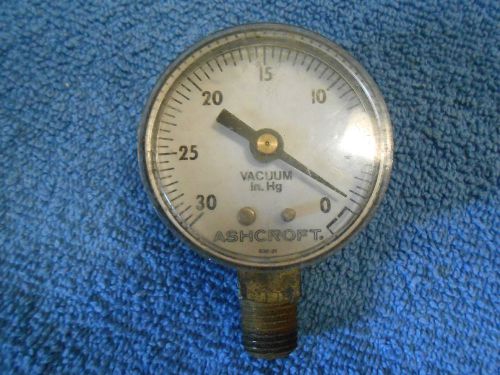 Vintage &#034;ashcroft 595-21 vacuum in. hg&#034; gauge ~ &#034;0-30&#034; ~ brass fitting for sale