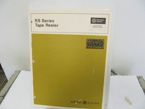 General Electric RS Series Tape Reeler Operation Manual w/schematic