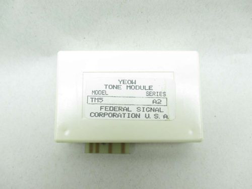 NEW FEDERAL SIGNAL TM5 YEOW TONE MODULE SER A2 SAFETY AND SECURITY D443123
