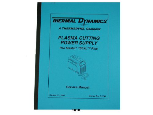 Thermal dynamics pakmaster 100xl plus plasma cutter service manual *1018 for sale