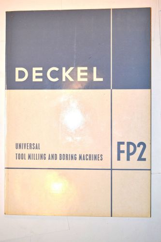 DECKEL UNIVERSAL TOOL MILLING &amp; BORING MACHINES FP2 BOOK #RR884 Catalog