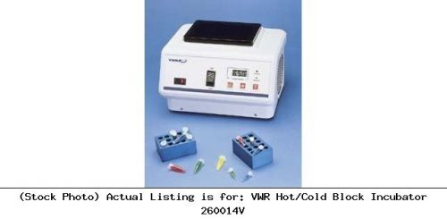 Vwr hot/cold block incubator 260014v constant temperature unit for sale