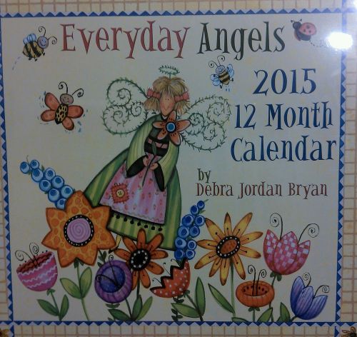 2015 Calendar EVERYDAY ANGELS by Debra Jordan Bryan 12 x 12 New