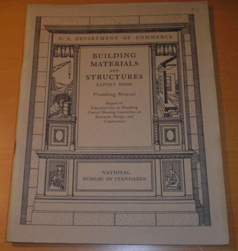 1940 US DEPT of COMMERCE Plumbing Manual BUILDING Report BMS66 US Dept Commerce