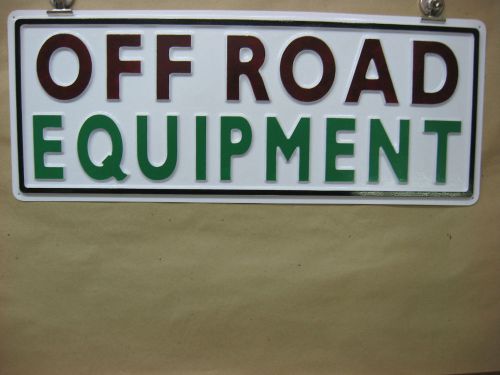 OFF ROAD EQUIPMENT Auto Service Sign 3D Embossed Plastic 8x22, Garage, 4X4 Shop