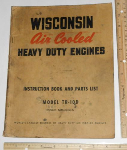 WISCONSIN HD Engines Model TR-10D Instruction Book and Parts List Issue MM-302-A