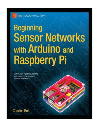 Beginning Sensor Networks with Arduino and Raspberry Pi PDF