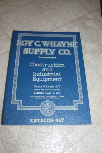 Roy C. Whayne Supply Co. Construction Equipment Catalog 1946 Caterpillar