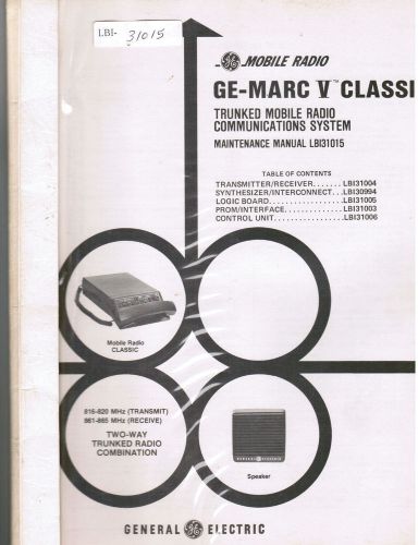 GE Manual #LBI- 31015 GE MARK V Classic 816-820 MHZ 861-865 MHz