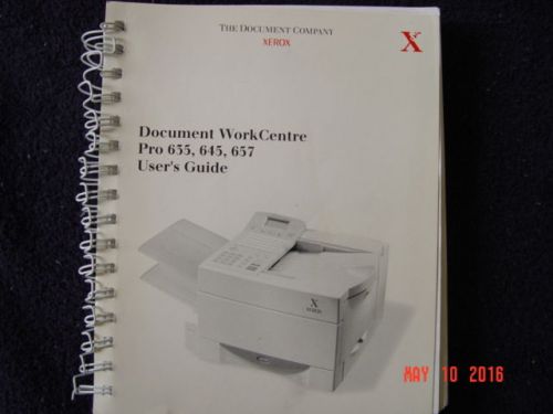 Xerox Document Workcenter Pro 655, 645 &amp; 657 User&#039;s Guide
