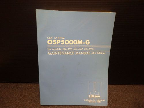 Okuma MAINTENANCE MANUAL_OSP5000M-G, MC-4VA, MC-5VA, MC-6VA_2444-E-R2