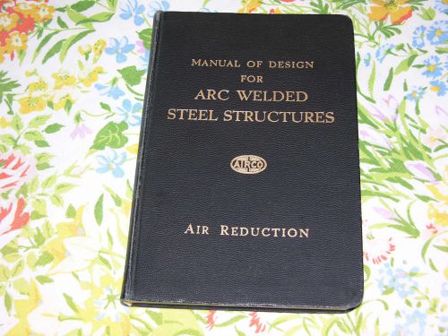 Manual of Design for Arc Welded Steel Structures