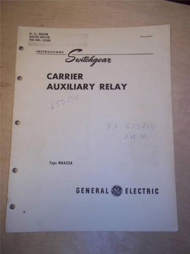 Vtg GE General Electric Manual~Carrier Auxiliary Relay NAA22A~Switchgear 1949
