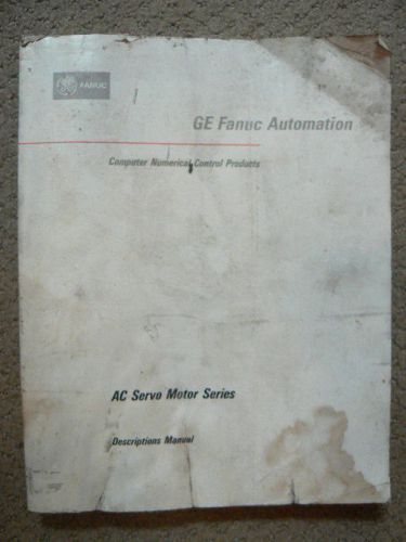 GE Fanuc Automation GFZ-65002E/06 AC Servo Motor Series Descriptions Manual