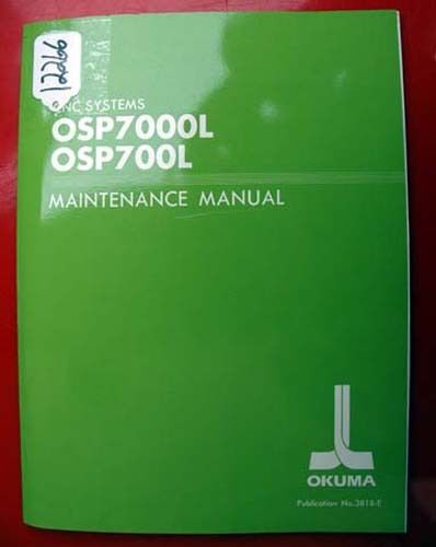 Okuma CNC Systems Maintenance Manual: OSP7000L Publication No 3818-E (Inv.12266)