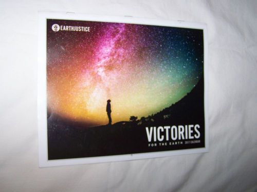 2017 Earthjustice: Victories For the Earth Wall Calendar; Free Shipping