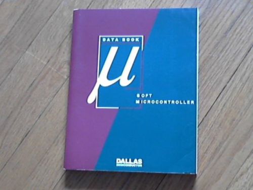 Dallas Semiconductor 1993 Soft Microcontroller Data Book very good condition