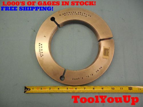 6 1/16 12 UNJS 3A NO GO ONLY THREAD RING GAGE 6.0625 P.D.= 6.0032 PONAM TOOLING