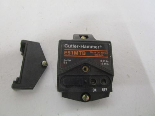 CUTLER-HAMMER E51MTB SER. B2 ON &amp; OFF DELAY MODULE *USED*