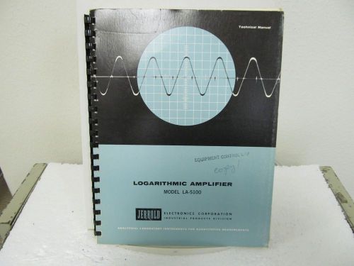 Jerrold Elect. LA-5100 Logarithmic Amplifier Instruction Manual w/schematics