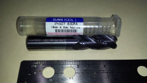 Garr Tool 16mm  4.0mm Carbide END MILL 24507  830RA