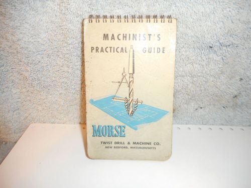 Machinists 11/27 Buy Now  Famous Morse Pocked Size Machining Guide