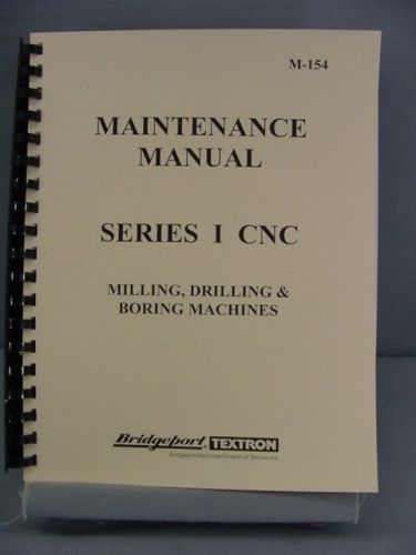 Bridgeport Series I CNC Maintenance Manual - M-154