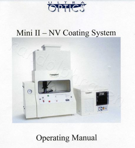Ultra Optics Mini II NV Coating System Operation Manual .pdf   FREE SHIP