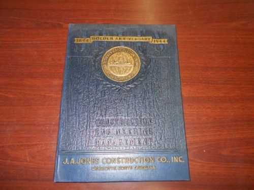 J.A. Jones Construction Charlotte North Carolina 1944 Golden Anniversary Book