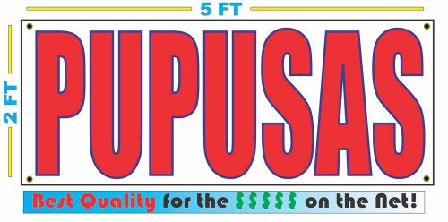 PUPUSAS Banner Sign NEW Larger Size Best Quality for The $$$