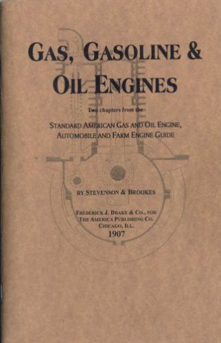 Gas, gasoline &amp; oil engines: 3 chapters from 1907 standard american gas and oil for sale