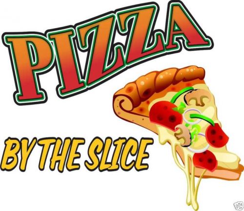 Pizza by the Slice Restaurant Concession Food Decal 14&#034;