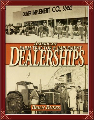 Farm tractor dealerships--history, rare photos, ads, more! oop for sale