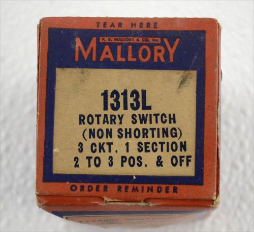 Mallory rotary switch 1313l (non shorting) 3 ckt 1 sect / 2 to 3 pos &amp; off for sale