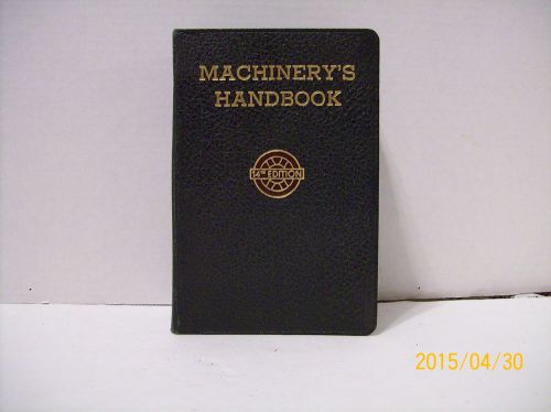 MACHINERY&#039;S HANDBOOK 14&#039;TH ED. 3RD PRINT TOTAL ISSUE 960,000  1951 FREE SHIP