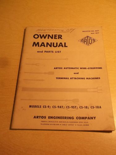 Artos Wire Stripping and Terminal Attachemnt Machines Owner&#039;s Manual *FREE SHIP*