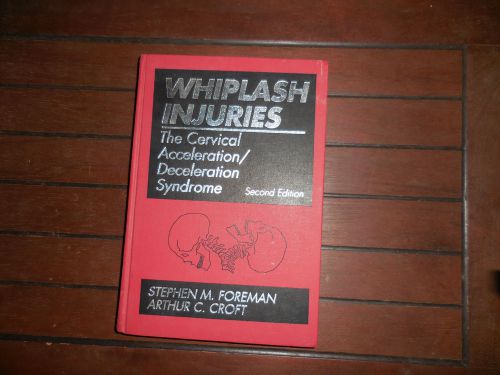 Whiplash Injuries by Stephen Foreman and Arthur Croft