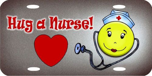 Hug A Nurse Medical LPN RN CNA Smiley Vanity License Plate 12x6 ALUMINUM CUTE!