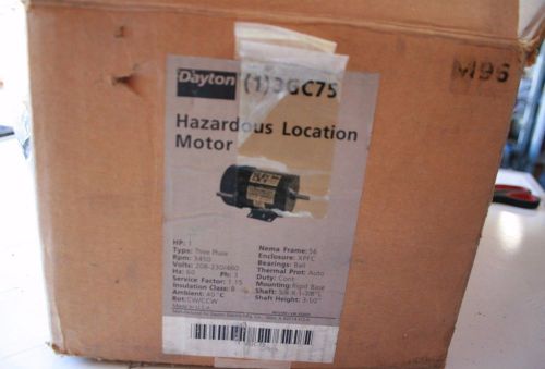 DAYTON 3GC75, 1HP HAZARDOUS LOCATION  MOTOR, 34500RPM, 208-230/460V, 60Hz, 3PH*