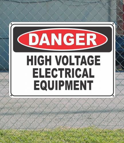DANGER High Voltage Electrical Equipment - OSHA Safety SIGN 10&#034; x 14&#034;