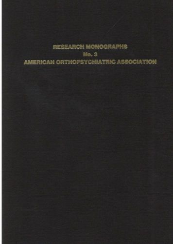 NEW RESEARCH MONOGRAPHS No. 3 American Orthopsychiatric Association