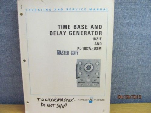 Agilent/HP 1821F PL-1187A/USM Time Base Delay Generator Operating Service/schems