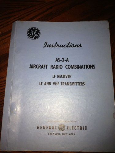 VINTAGE 1948 GENERAL ELECTRICAS-3-A  AIRCRAFT RADIO COMBINATIONS INSTRUCTIONS
